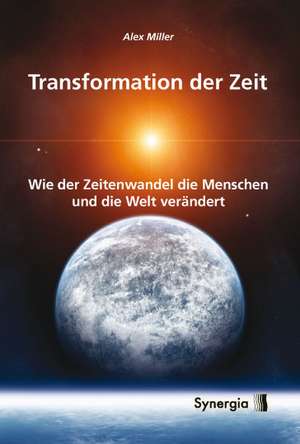 Transformation der Zeit de Alex Miller