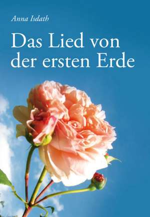 Isdath, A: Lied von der ersten Erde