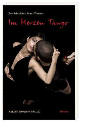 Im Herzen Tango de Zoe Schreiber