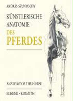 Künstlerische Anatomie des Pferdes de András Szunyoghy