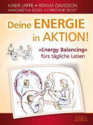 Deine Energie in Aktion! de Kabir Jaffe