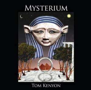 Mysterium. Heilgesänge der Hathoren de Tom Kenyon