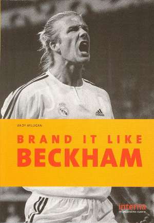 Brand it like Beckham de Andy Milligan