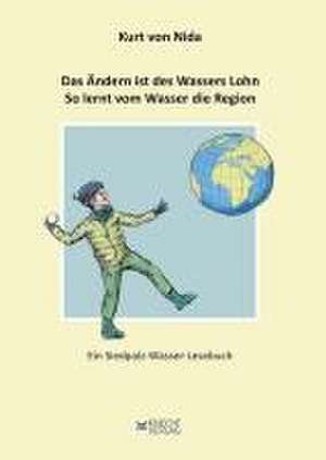 Das Ändern ist des Wassers Lohn. So lernt vom Wasser die Region de Kurt von Nida