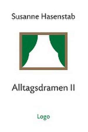 Alltagsdramen II de Susanne Hasenstab