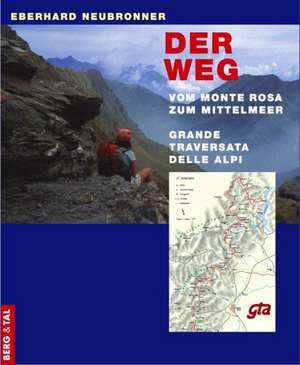 Der Weg vom Monte Rosa zum Mittelmeer de Eberhard Neubronner