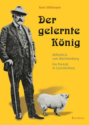 Der gelernte König de Anni Willmann