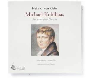 Michael Kohlhaas/Aus der alten Chronik de Heinrich von Kleist