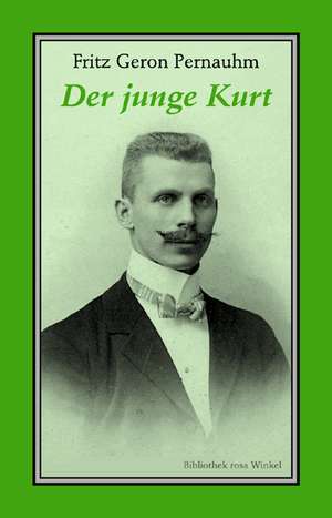 Der junge Kurt de Fritz G. Pernauhm