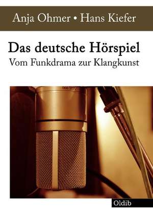 Das deutsche Hörspiel de Anja Ohmer