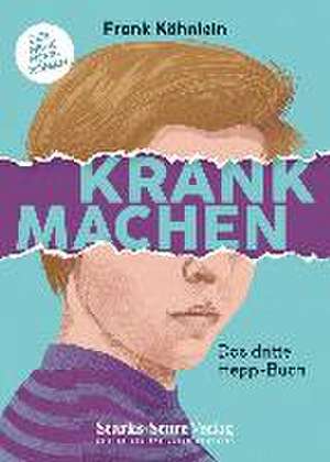 Krankmachen de Frank Köhnlein