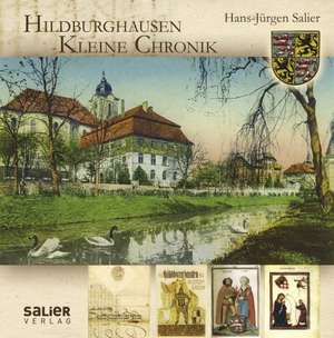 Kleine Chronik Hildburghausen de Hans-Jürgen Salier