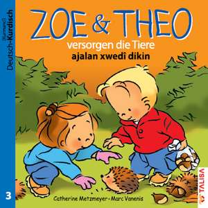 ZOE & THEO versorgen die Tiere. Deutsch und Kurdisch de Catherine Metzmeyer