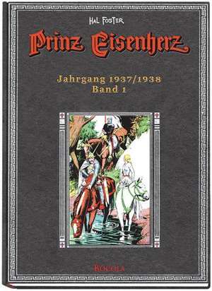 Prinz Eisenherz. Hal Foster Gesamtausgabe - Band 1: Jahrgang 1937/1938 de Harold R. Foster