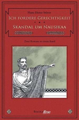 Ich fordere Gerechtigkeit /Skandal um Nausikaa. C.V.T. im Dienste der Caesaren de Hans Dieter Stöver