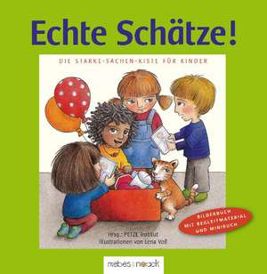 Echte Schätze! Die Starke-Sachen-Kiste für Kinder. Mit Ratgeber 32 Seiten und Mini-Buch de PETZE-Institut