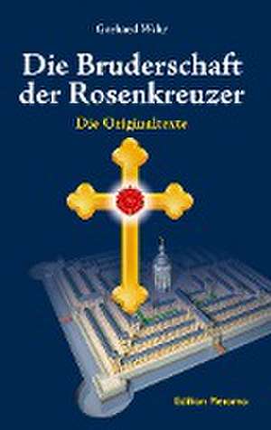 Die Bruderschaft der Rosenkreuzer de Gerhard Wehr