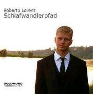 Schlafwandlerpfad de Roberto Lorenz