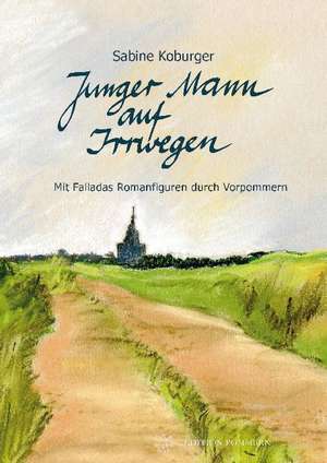 Junger Mann auf Irrwegen de Sabine Koburger