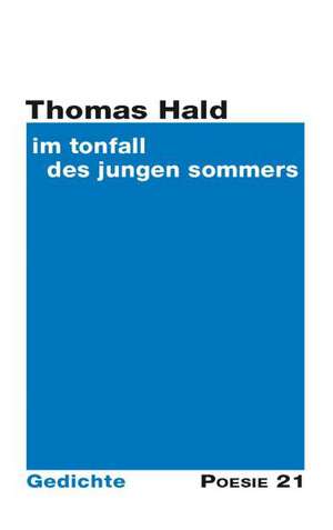 im Tonfall des jungen sommers de Thomas Hald