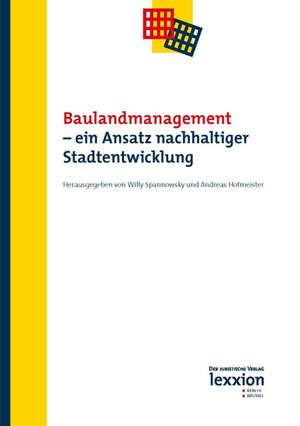 Baulandmanagement - ein Ansatz nachhaltiger Stadtentwicklung de Willy Spannowsky