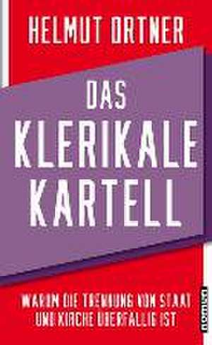 Das klerikale Kartell de Helmut Ortner