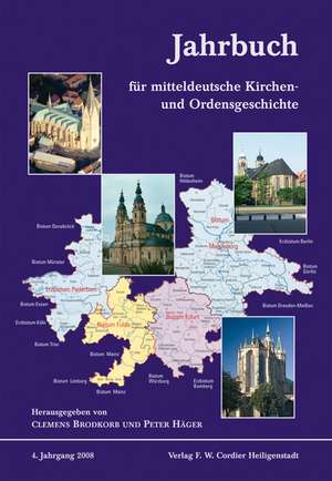 Jahrbuch für mitteldeutsche Kirchen- und Ordensgeschichte 4. Jahrgang / 2008 de Clemens Brodkorb