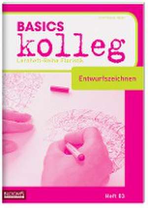 BASICS kolleg, Entwurfszeichnen de Karl-Michael Haake