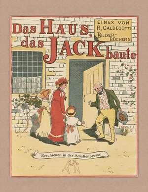 Das Haus, das Jack baute de Randolph Caldecott