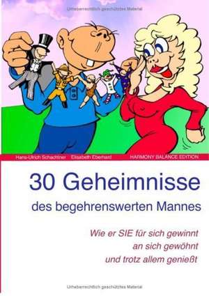 30 Geheimnisse des begehrenswerten Mannes de Hans-Ulrich Schachtner