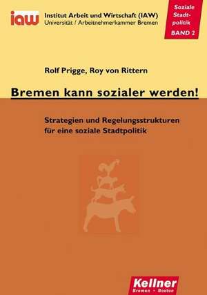 Bremen kann sozialer werden! de Rolf Prigge