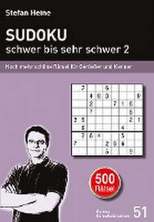 SUDOKU - schwer bis sehr schwer 2 de Stefan Heine