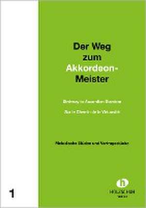 Der Weg zum Akkordeon-Meister 1 de Alfons Holzschuh