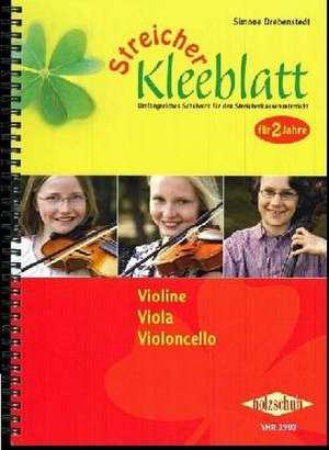 Streicher Kleeblatt, Schülerband Vl., Va.,Vc. de Simone Drebenstedt