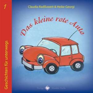 Das kleine rote Auto de Claudia Radßuweit