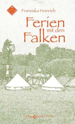 Ferien mit den Falken de Franziska Heinrich