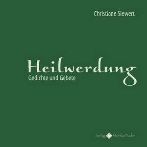 Heilwerdung de Christiane Siewert