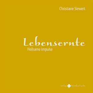 Lebensernte de Christiane Siewert