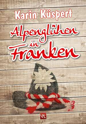 Alpenglühen in Franken de Karin Küspert