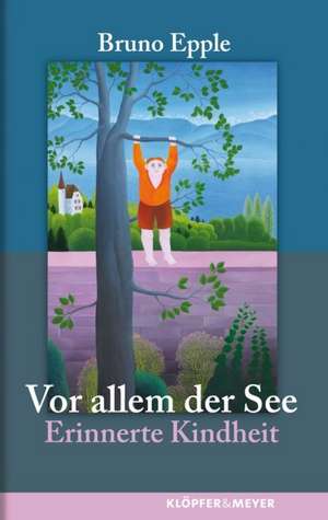 Vor allem der See de Bruno Epple