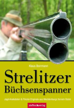 Strelitzer Büchsenspanner de Klaus Borrmann