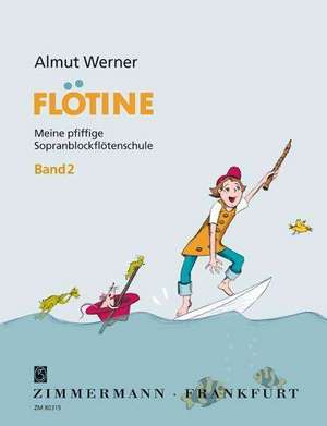 Flötine · Meine pfiffige Sopranblockflötenschule 2 de Almut Werner