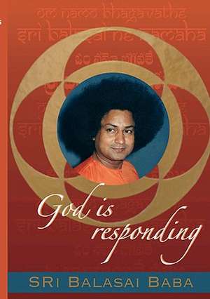 God Is Responding: Clich's de Balasai Baba