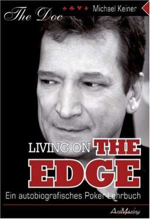 Living on the Edge de Michael Keiner