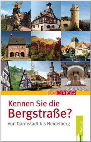 Kennen Sie die Bergstraße? de Charlotte Ickler