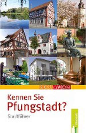 Kennen Sie Pfungstadt de Weststadt Verlag