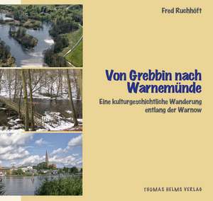 Von Grebbin nach Warnemünde de Fred Ruchhöft