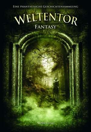 Weltentor - Fantasy de Hans-Stephan Link