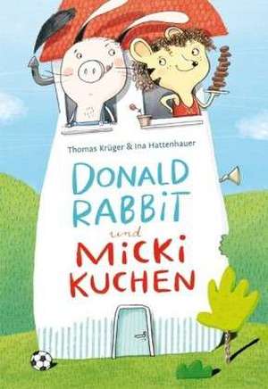 Donald Rabbit & Micki Kuchen de Thomas Krüger