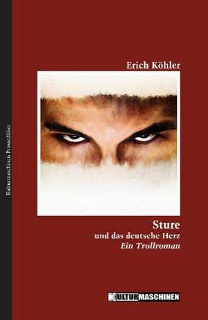 Sture und das deutsche Herz de Erich Köhler